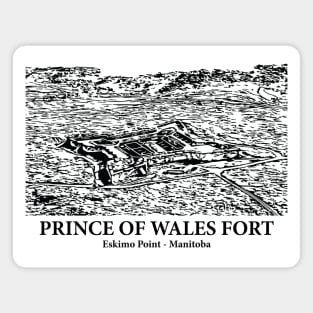 Prince of Wales Fort - Eskimo Point MB Magnet